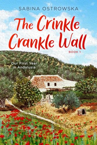 The Crinkle Crankle Wall: Our First Year in Andalusia: 1