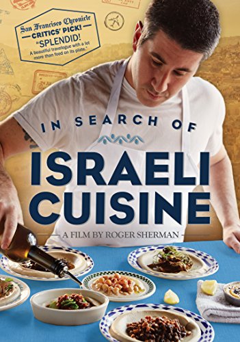 In Search of Israeli Cuisine In Search of Israeli Cuisine