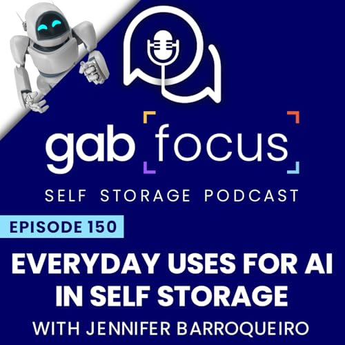 『Everyday Uses for AI in Self Storage with Jennifer Barroqueiro』のカバーアート
