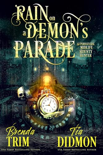 Rain on a Demon's Parade: Paranormal Women's Fiction: Supernatural Midlife Bounty Hunter (Shrouded Nation Book 31)