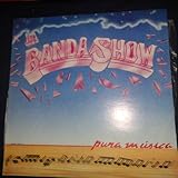 La Banda Show ‎, Pura Musica Sello: Alfa Records , AR-8336 Formato: Vinyl, LP, Album Fecha: 1989 Género: Latin