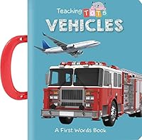 Teaching Tots: Vehicles - Children's Board Book - Educational 1951356624 Book Cover