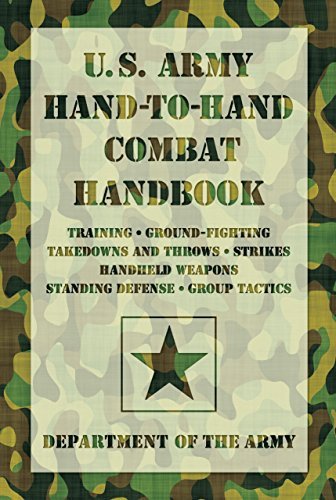 U.S. Army Hand-to-Hand Combat Handbook: * Training * Ground-Fighting * Takedowns and Throws * Strikes * Handheld Weapons * Standing Defense * Group Tactics: ... Weapons, Standing Defense, Group Tactics