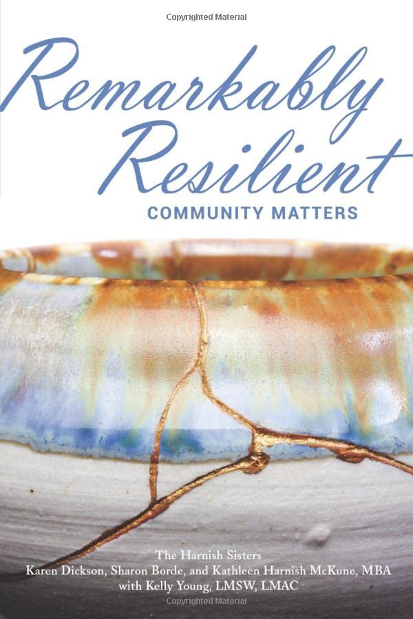 Remarkably Resilient: Community Matters
