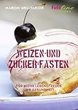 Weizen- und Zucker-Fasten: Für mehr Lebensfreude und Gesundheit - Marion Grillparzer 