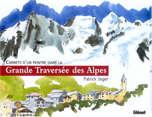 Télécharger Carnets d'un peintre dans la grande traversée des Alpes livre En ligne