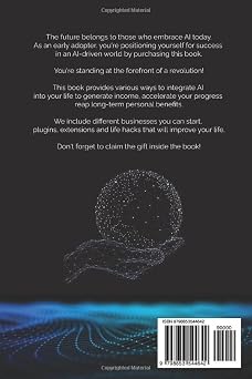ChatGPT Is A Money-Making Machine: Unlocking The Power Of AI To Monetize Your Life And Secure A Lucrative Future