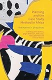 Planning and the Case Study Method in Africa: The Planner in Dirty Shoes