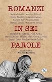 Romanzi In Sei Parole - 2