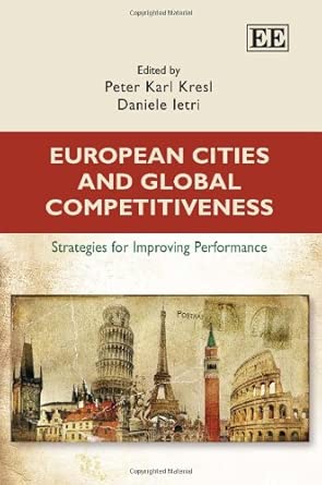 European Cities and Global Competitiveness: Strategies for Improving Performance-Wow! eBook