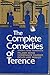 The complete comedies of Terence;: Modern verse translations,