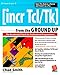 Produktbild Incr Tcl/Tk from the Ground Up (Complete Reference Series)