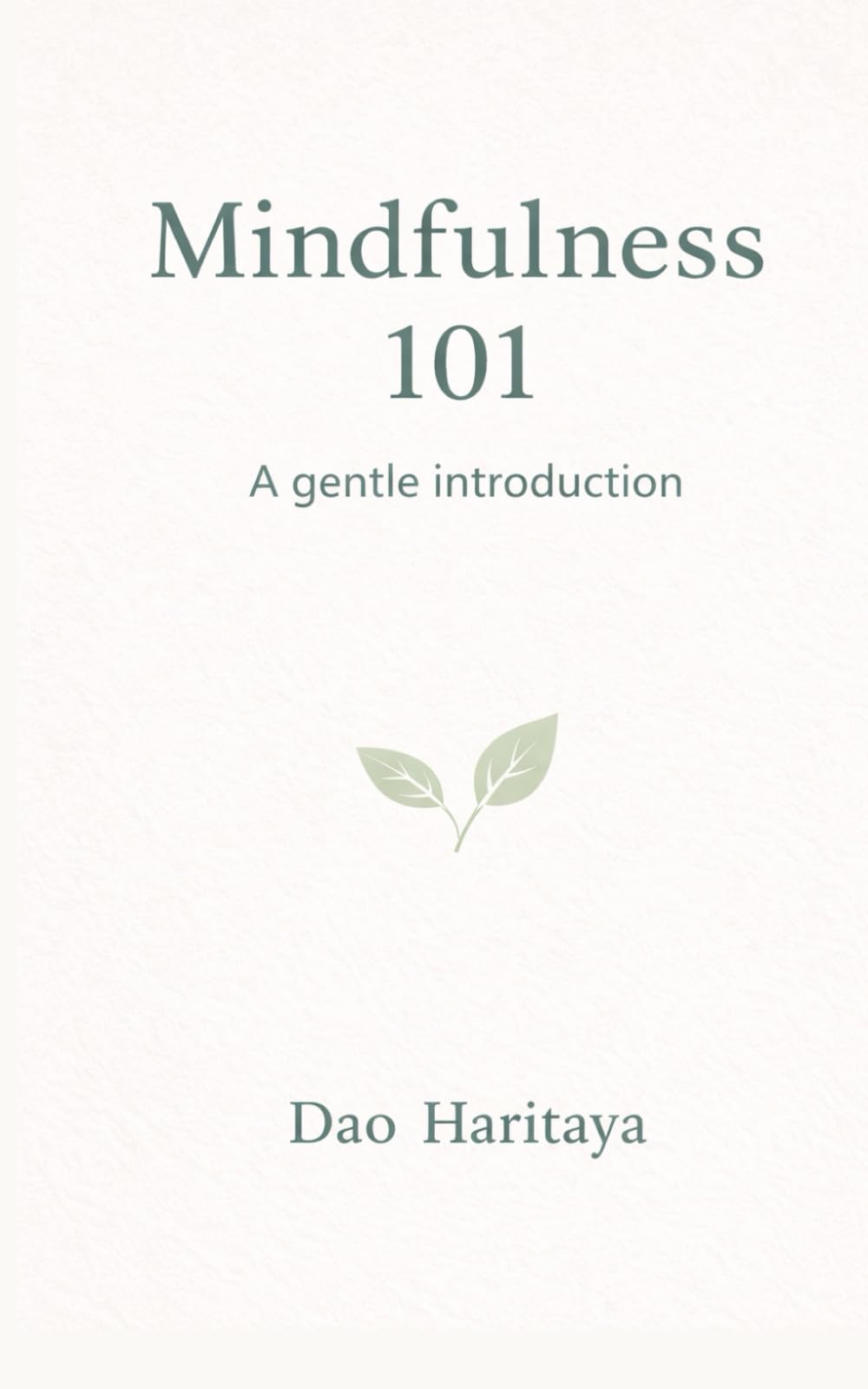 Mindfulness 101: A gentle introduction