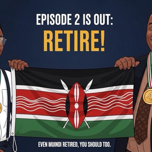 Debate Retirement with Grandpa Kiragu