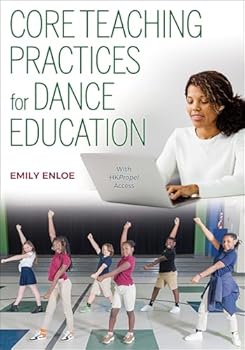 Paperback Core Teaching Practices for Dance Education Book