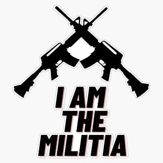 I am The Militia Sticker Bumper Sticker Vinyl Decal 5"