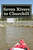 Seven Rivers to Churchill