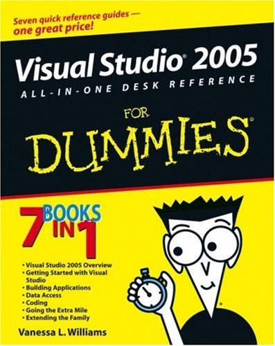 Visual Studio 2005 All-In-One Desk Reference For Dummies (For Dummies (Computers))