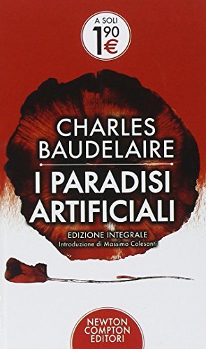 I paradisi artificiali. Ediz. integrale I paradisi artificiali. Ediz. integrale