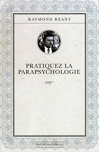 Télécharger Pratiquez la parapsychologie PDF Ebook En Ligne