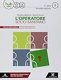 fratelli malinverno como  L\'operatore socio-sanitario. Per gli Ist. professionali. Con e-book. Con espansione online
