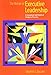 The Nature of Executive Leadership: A Conceptual and Empirical Analysis of Success