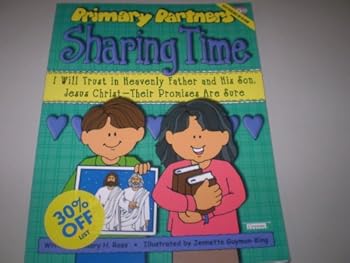 Primary Partners: Sharing Time (I Will Trust in Heavenly Father and His Son, Jesus Christ - Their Promises Are Sure)