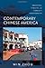 Contemporary Chinese America: Immigration, Ethnicity, and Community Transformation (Asian American History & Cultu)
