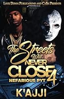The Streets Will Never Close 4: Nefarious PYT B0D77XD3RH Book Cover