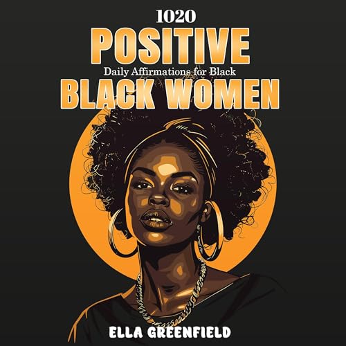 1020 Positive Daily Affirmations for Black Women by Ella Greenfield episode artwork
