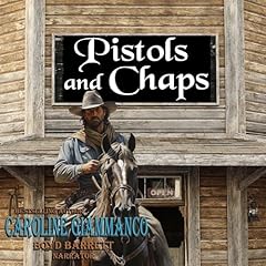 Pistols and Chaps Audiobook By Caroline Giammanco cover art