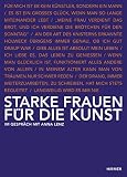 Starke Frauen für die Kunst: Im Gespräch mit Anna Lenz