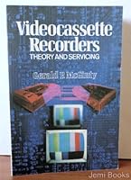 Videocassette Recorders: Theory and Servicing 0070449880 Book Cover