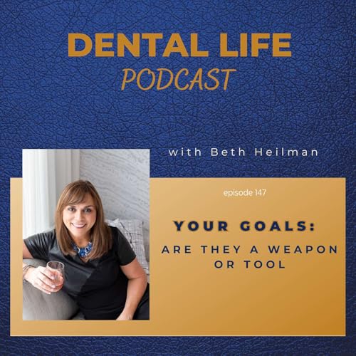 Episode 147. Your Goals: Are They a Weapon or a Tool?