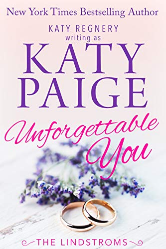 Unforgettable You (The Lindstroms Book 6) Unforgettable You (The Lindstroms Book 6)