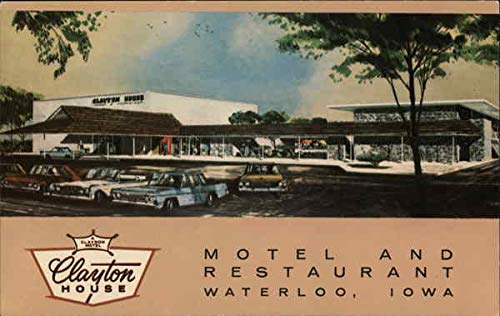 Clayton House Motel and Restaurant Waterloo, Iowa IA