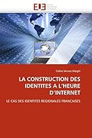 La Construction Des Identites A L''Heure D''Internet 6131540462 Book Cover