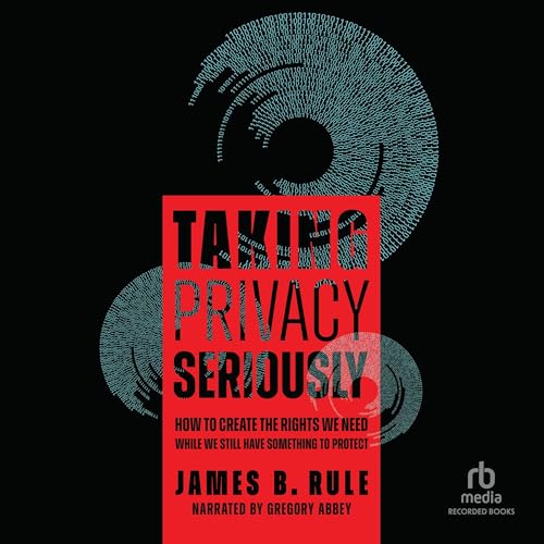 Taking Privacy Seriously by James B. Rule episode artwork