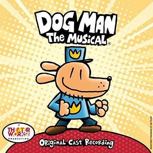 Dog Man: The Musical Original Cast Recording