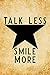 Talk Less Smile More: Blank Lined Journal Notebook, Funny hamilton Notebook, hamilton journal, hamilton notebook, Ruled, Writing Book, Notebook for hamilton lovers, hamilton gifts