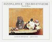 Fantin-Latour: Figures et Fleurs 2733502484 Book Cover