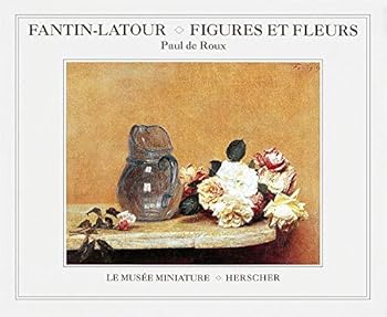 Hardcover Fantin-Latour: Figures et Fleurs [French] Book