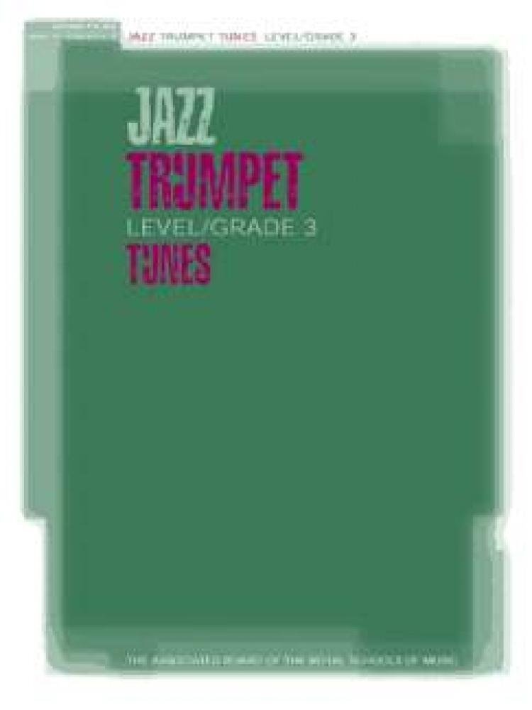 Jazz Trumpet Tunes, Level/Grade 3: Score, Part & CD: Level/grade 3 Tunes (ABRSM Exam Pieces)