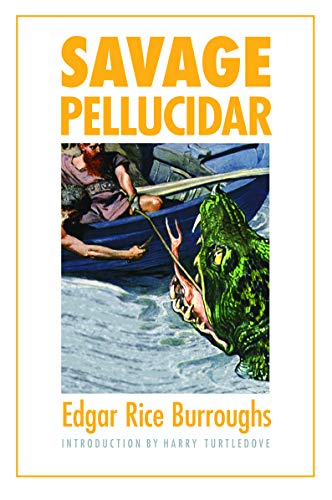 Savage Pellucidar (Bison Frontiers of Imagination)