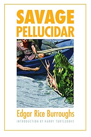 Savage Pellucidar (Bison Frontiers of Imagination)