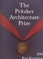 The Pritzker Architecture Prize, 2001 Presented to Jacques Herzog and Pierre de Meuron Sponsored by The Hyatt Foundation B000GRA0RA Book Cover
