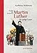 Martin Luther f&Atilde;&frac14;r junge Leser: Prophet der Deutschen