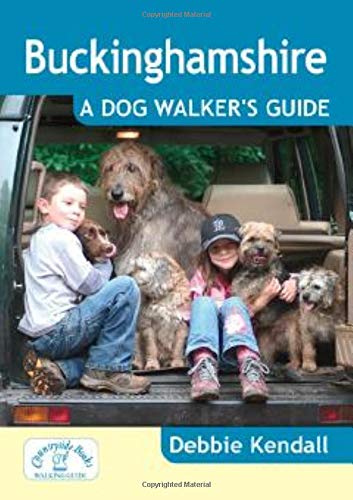 Buckinghamshire: A Dog Walker's Guide (Dog Walks)
