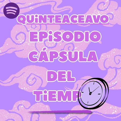 Quinteaceavo Programa - C&aacute;psula del tiempo & Compositor de videojuegos