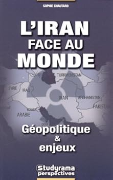 Paperback L'Iran face au monde - Géopolitique et enjeux [French] Book